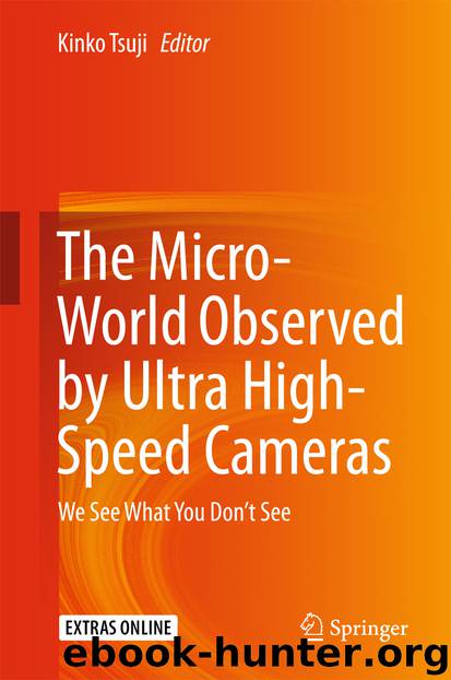 The Micro-World Observed by Ultra High-Speed Cameras by Kinko Tsuji