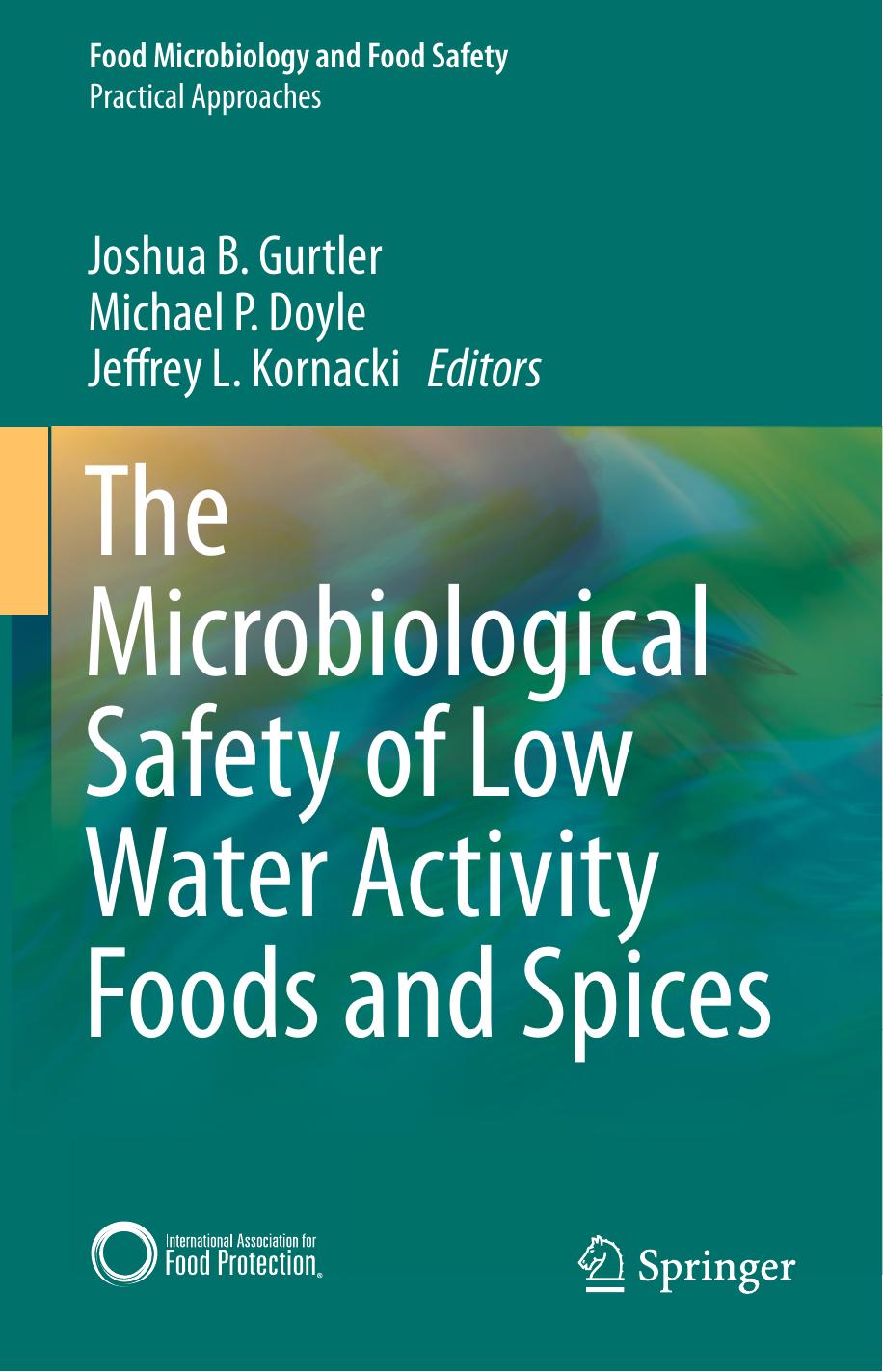 The Microbiological Safety of Low Water Activity Foods and Spices (2014) by Unknown