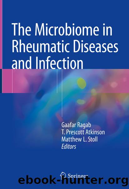 The Microbiome in Rheumatic Diseases and Infection by Gaafar Ragab T. Prescott Atkinson & Matthew L. Stoll