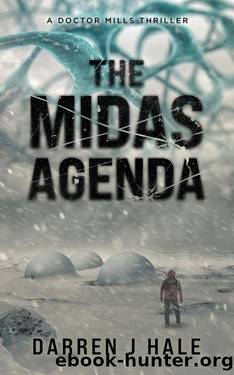The Midas Agenda: A Doctor Mills Thriller by Darren Hale