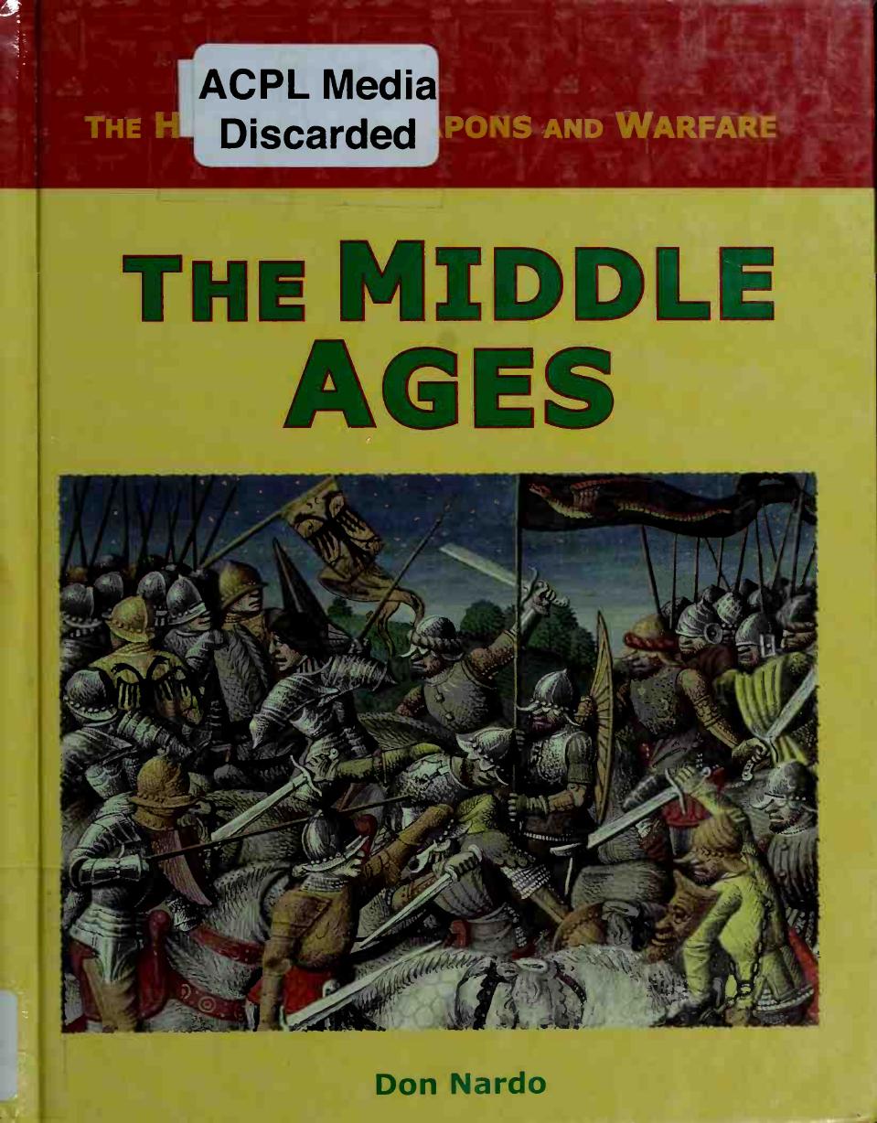 The Middle Ages (History of Weapons and Warfare) by Unknown