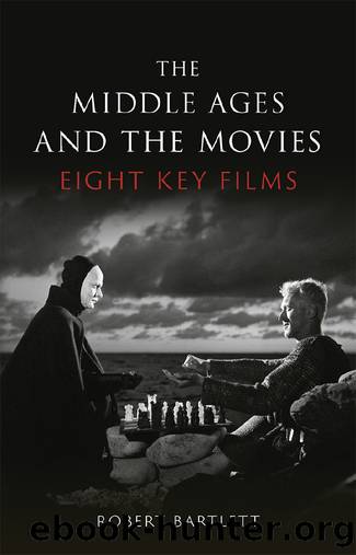 The Middle Ages and the Movies by Robert Bartlett