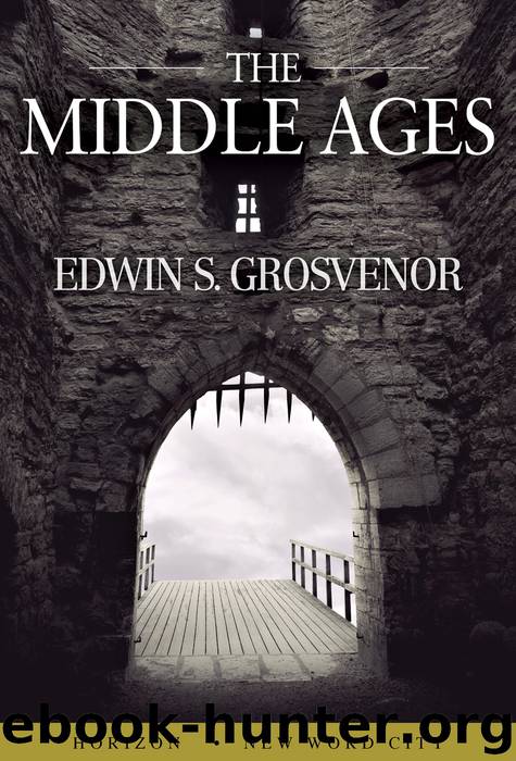 The Middle Ages by Edwin S. Grosvenor