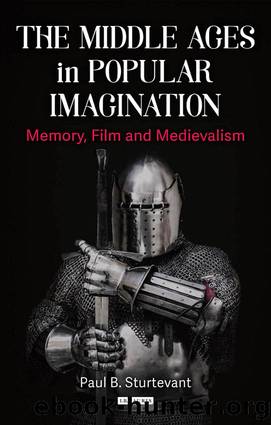 The Middle Ages in Popular Imagination by Sturtevant Paul B.;