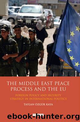 The Middle East Peace Process and the EU by Taylan Özgür Kaya