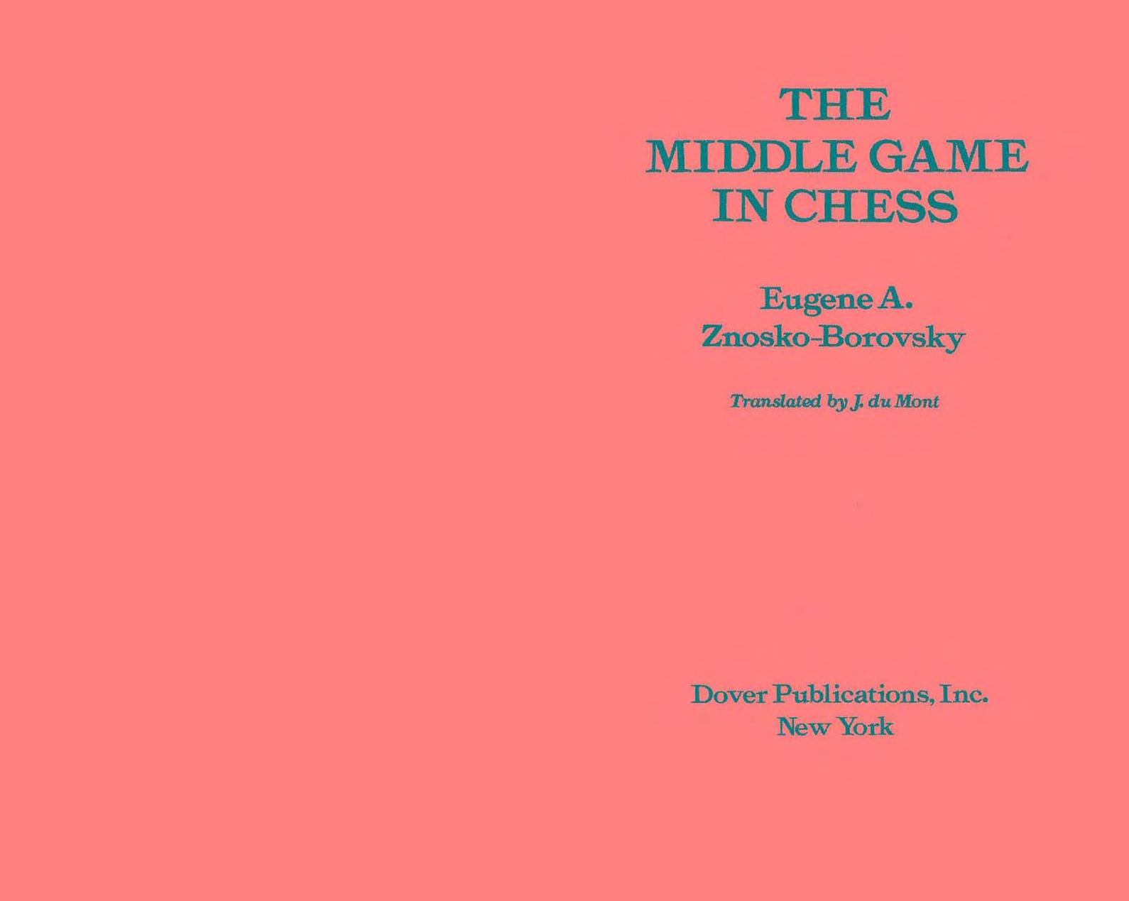 The Middle Game in Chess by Eugene Znosko-Borovsky