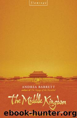 The Middle Kingdom by Andrea Barrett