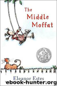 The Middle Moffat by Eleanor Estes