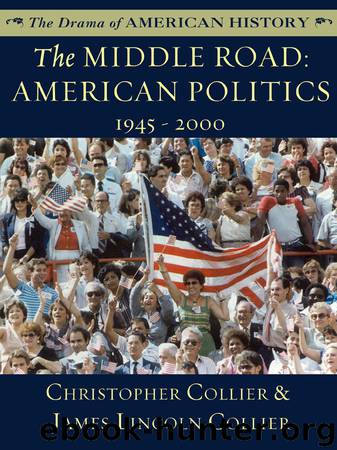 The Middle Road: American Politics by Christopher Collier & James Lincoln Collier