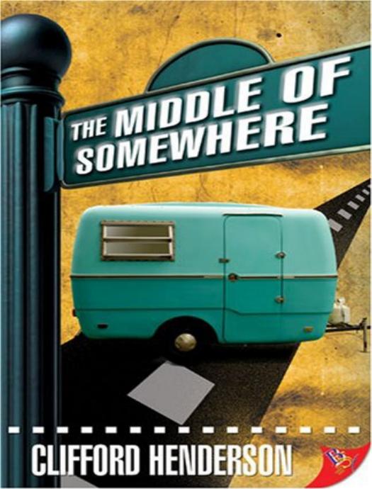 The Middle of Somewhere by Clifford Henderson