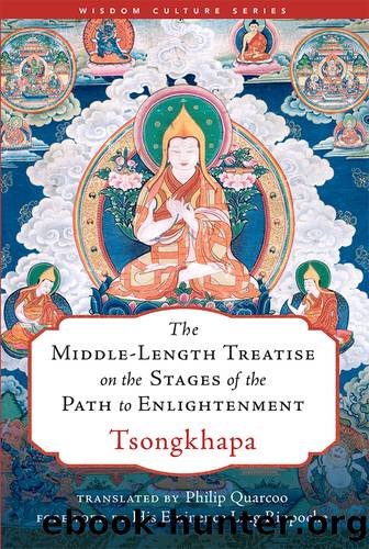 The Middle-Length Treatise on the Stages of the Path to Enlightenment by Tsongkhapa; Quarcoo Philip;