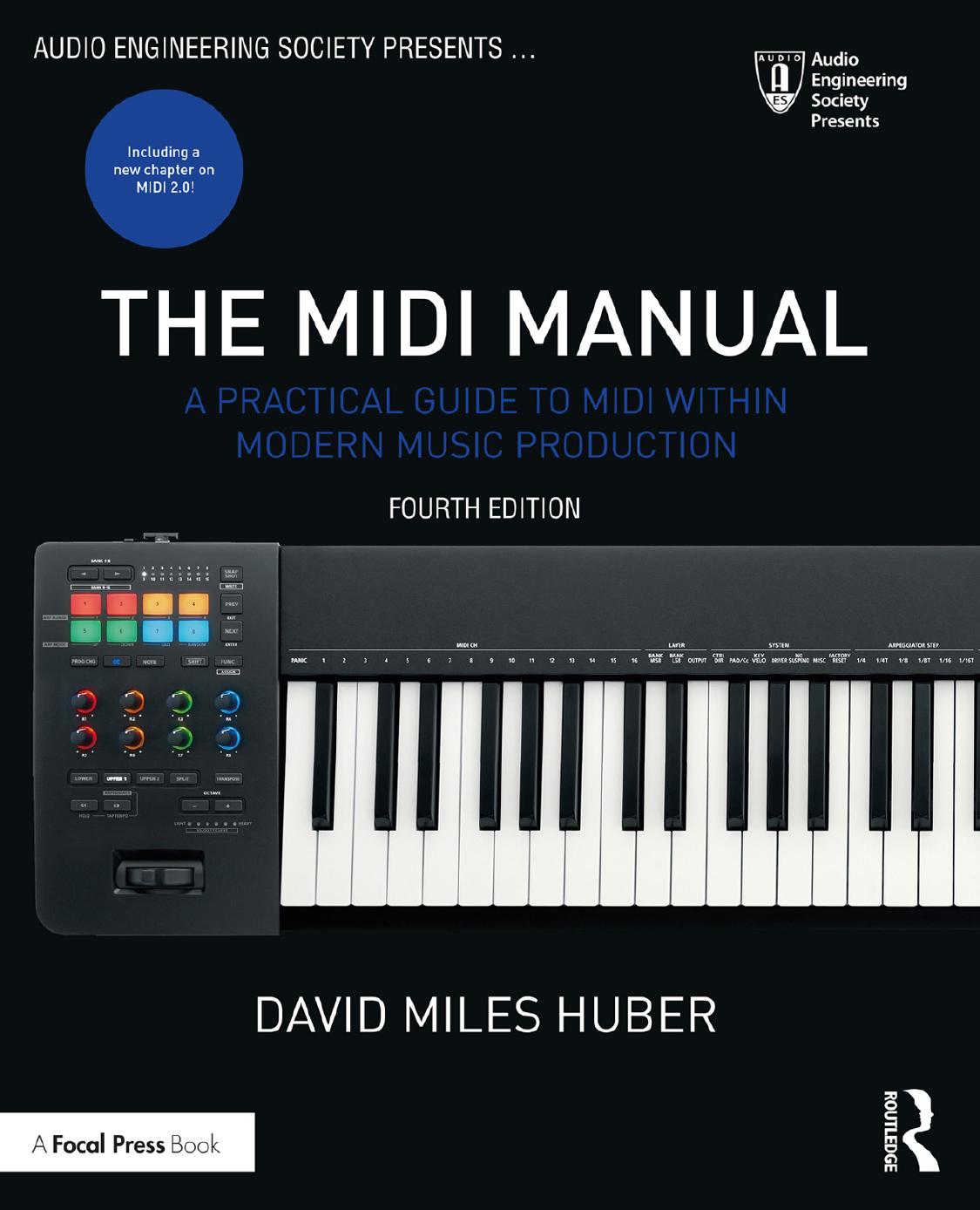 The Midi Manual; A Practical Guide to MIDI within Modern Music Production Fourth Edition by David Miles Huber