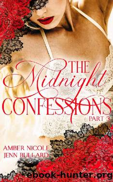 The Midnight Confessions Part three: Dark, FF, Step-sister romance by Amber Nicole & Jenn Bullard