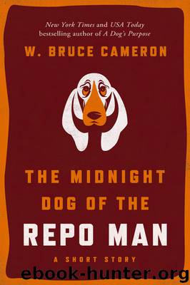 The Midnight Dog of the Repo Man by W. Bruce Cameron