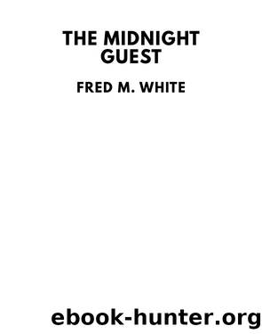 The Midnight Guest by Fred M. White