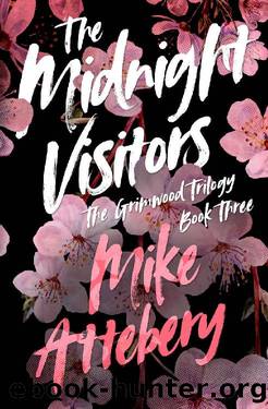 The Midnight Visitors (The Grimwood Trilogy Book 3) by Mike Attebery