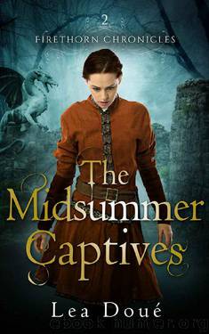 The Midsummer Captives (Firethorn Chronicles Book 2) by Lea Doué