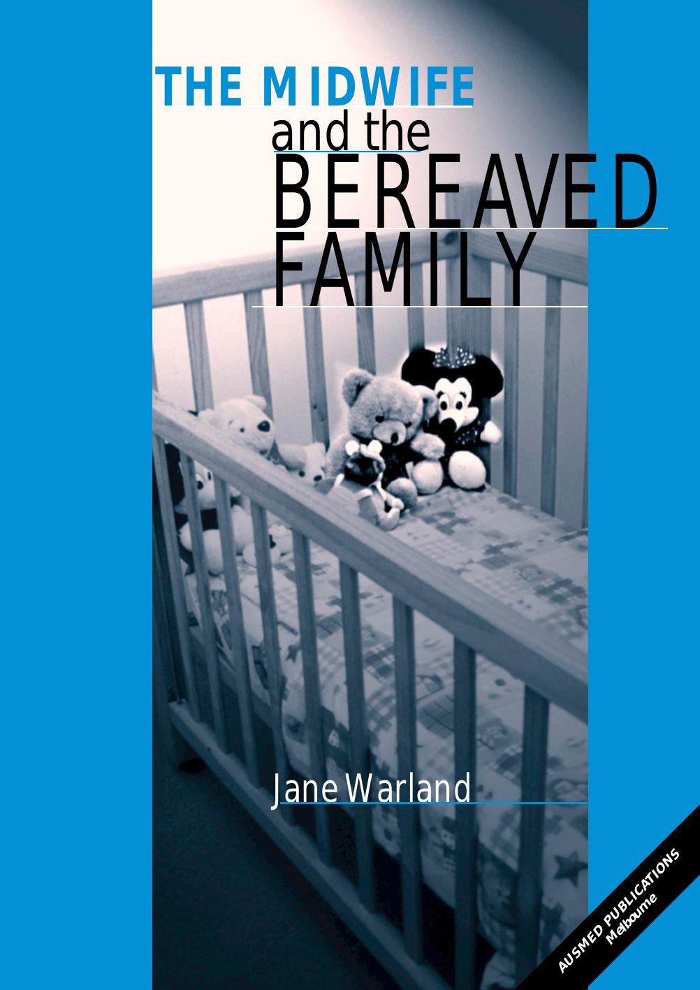 The Midwife and the Bereaved Family by Jane Warland