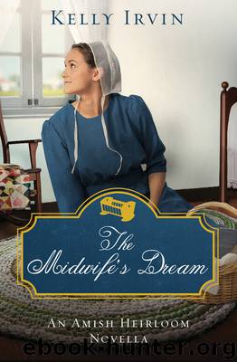 The Midwife's Dream by Kelly Irvin