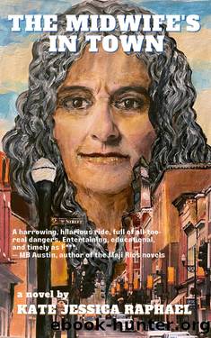 The Midwife's In Town by Kate Jessica Raphael