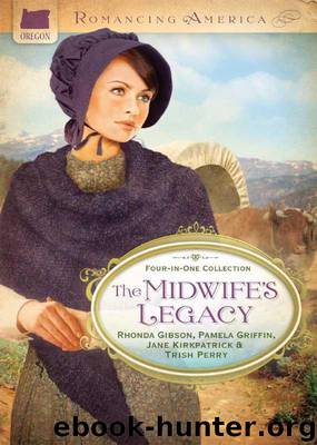 The Midwife's Legacy (Romancing America) by Kirkpatrick Jane & Gibson Rhonda & Griffin Pamela & Perry Trish