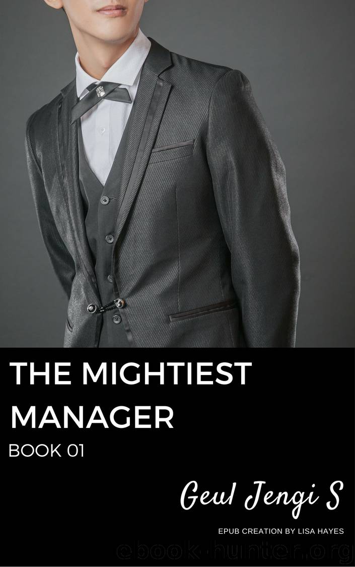 The Mightiest Manager: Book 01 by Geul Jengi S