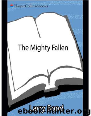 The Mighty Fallen by Larry Bond