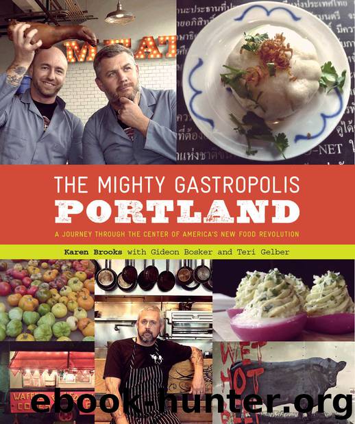 The Mighty Gastropolis: Portland by Karen Brooks