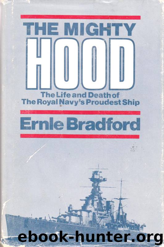 The Mighty Hood by Ernle Bradford