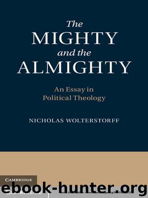 The Mighty and the Almighty: An Essay in Political Theology by Nicholas Wolterstorff