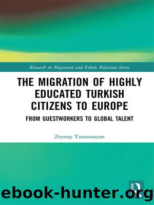 The Migration of Highly Educated Turkish Citizens to Europe by Zeynep Yanasmayan