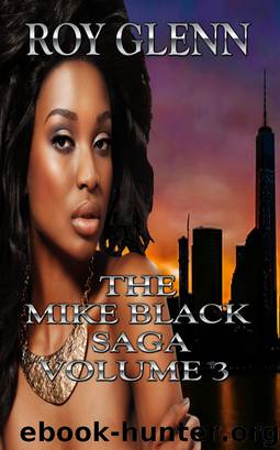 The Mike Black Saga Volume 3 by Roy Glenn