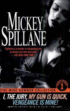 The Mike Hammer Collection, Volume I: 1 by Mickey Spillane & Max Allan Collins