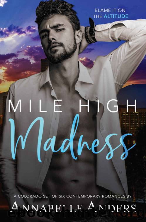 The Mile High Madness by Anders Annabelle