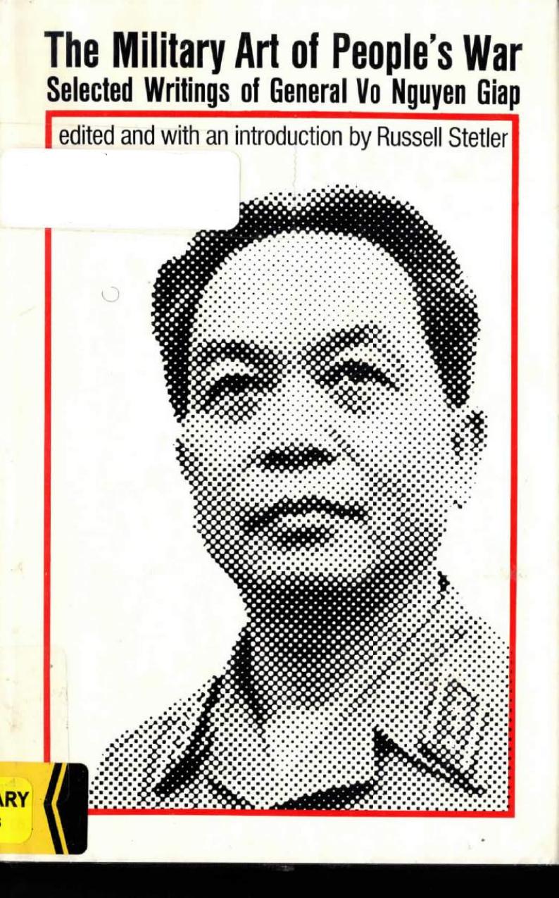 The Military Art of Peopleâs War: Selected Writings of General Vo Nguyen Giap by Võ Nguyên Giáp; Russell Stetler