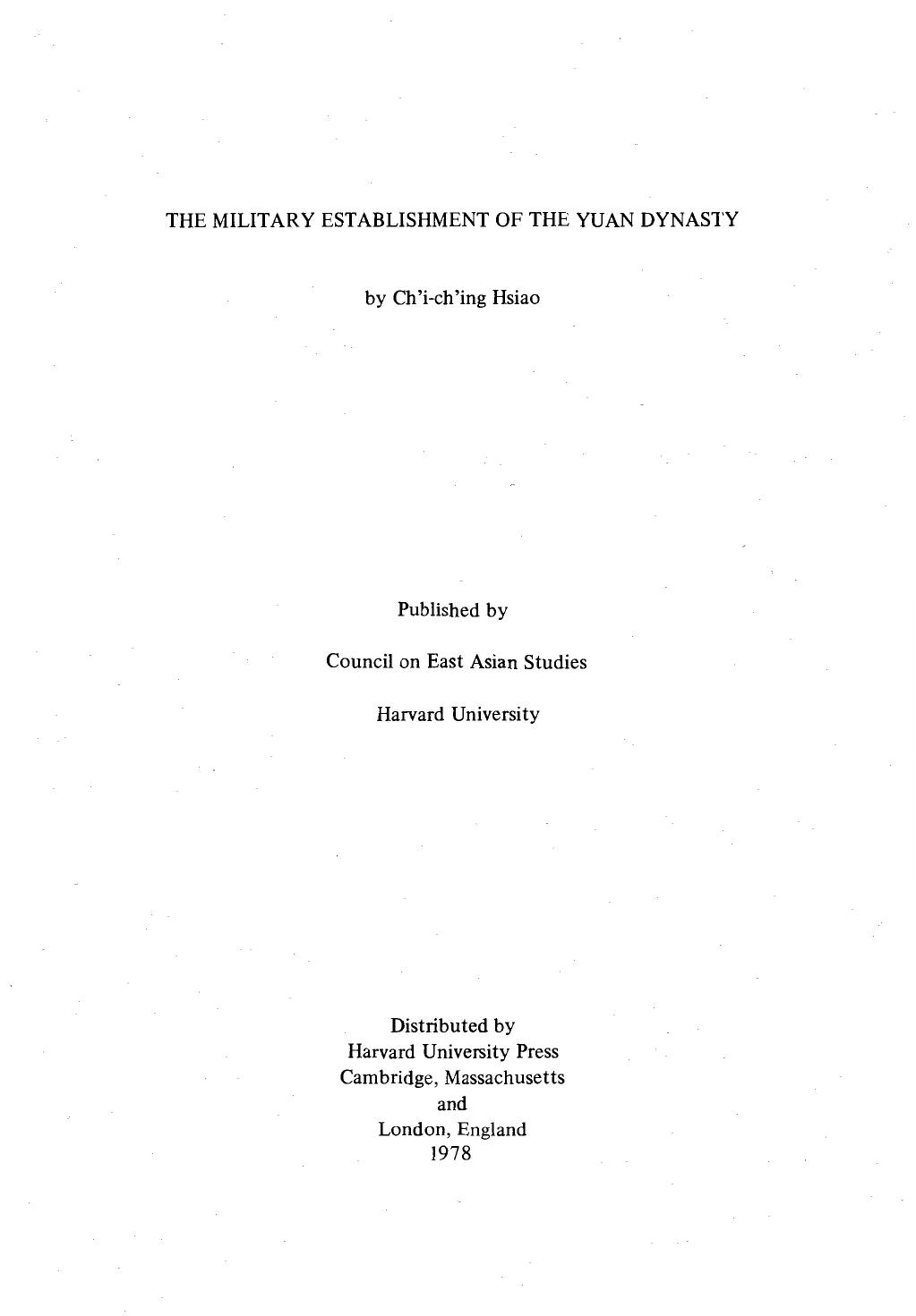 The Military Establishment of the Yuan Dynasty by Ch’i-ch’ing Hsiao