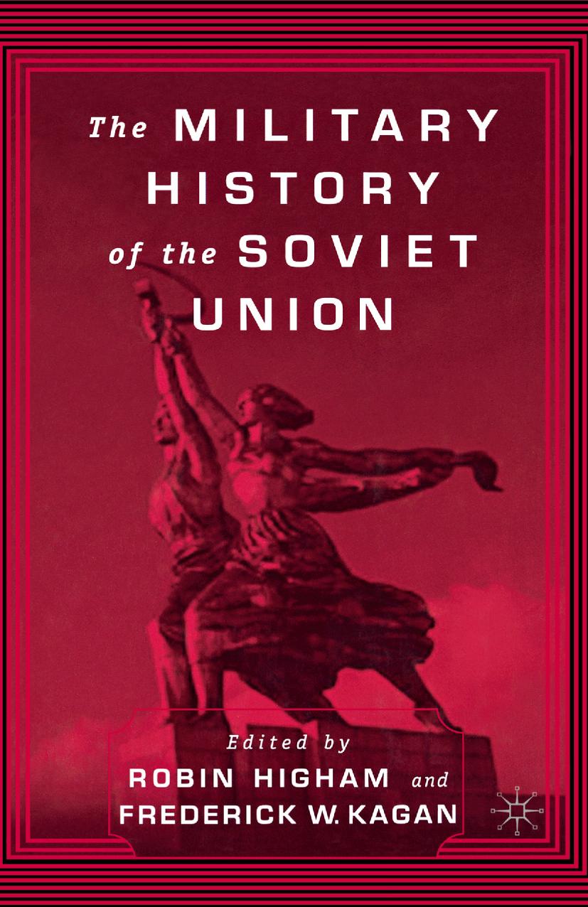 The Military History of the Soviet Union by Robin Higham Frederick W. Kagan Ph.D. (eds.)