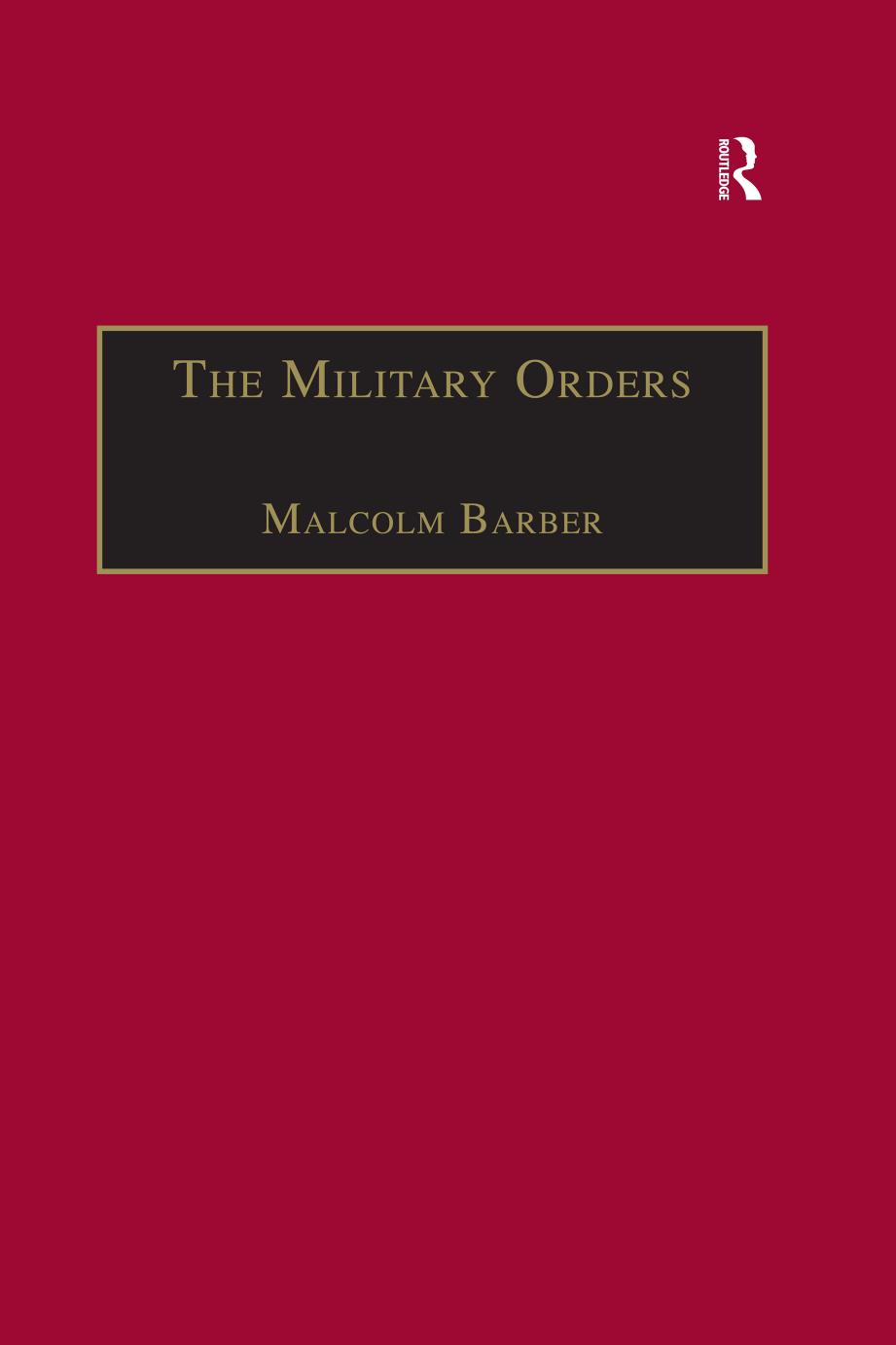 The Military Orders. [Volume 1.] Fighting for the Faith and Caring for the Sick by Malcolm Barber (ed.)