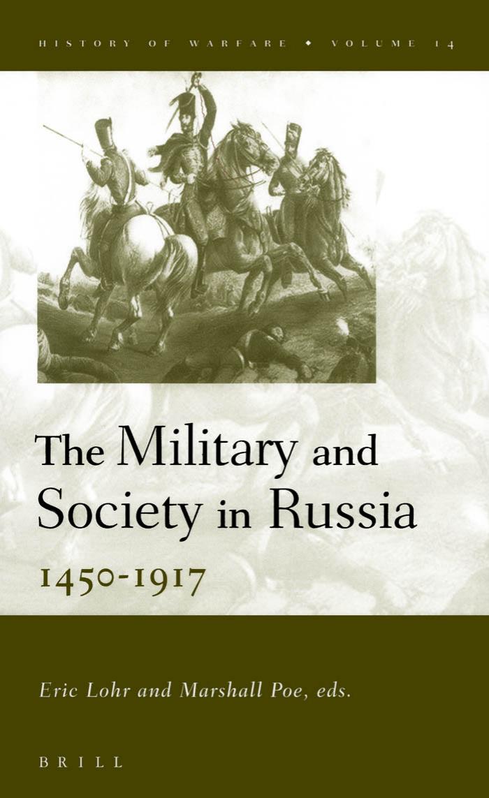 The Military and Society in Russia by Lohr Eric.; Poe Marshall