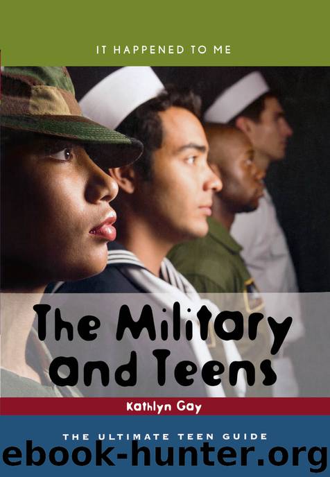 The Military and Teens by Kathlyn Gay