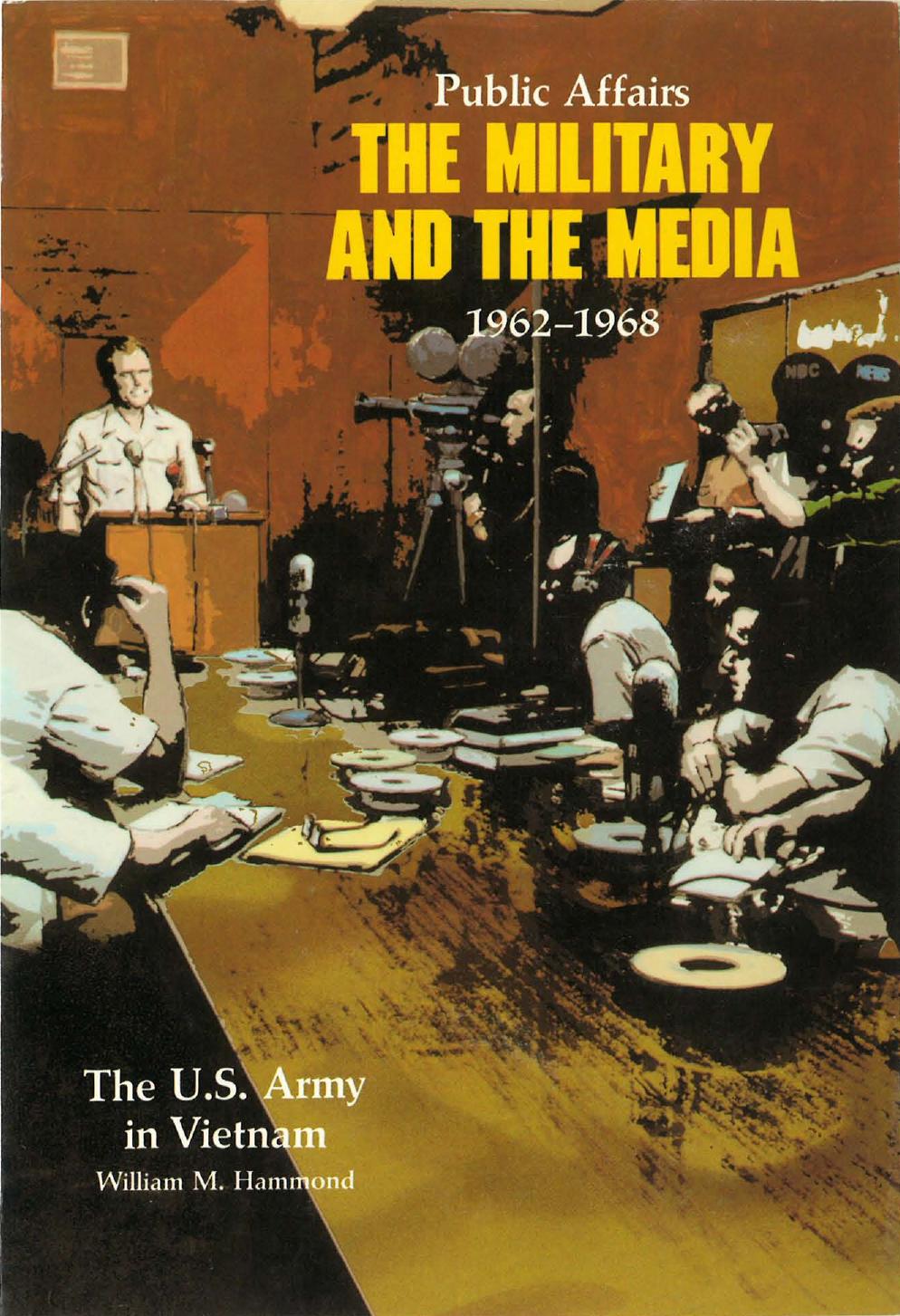 The Military and the Media (1962-1968) [US Army in Vietnam] by W. Hammond