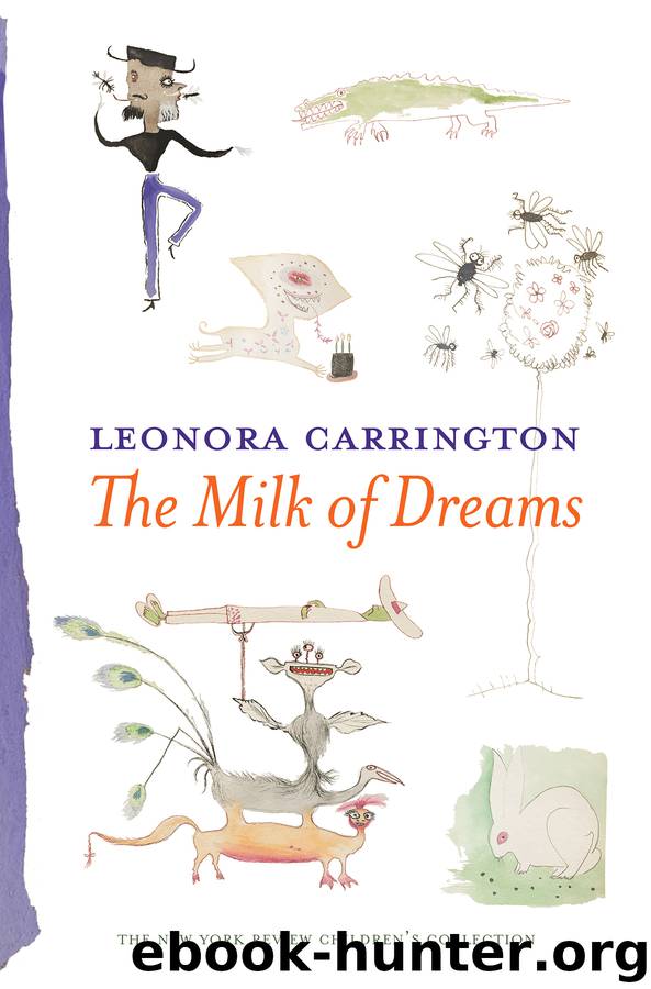 The Milk of Dreams by leonora Carrington