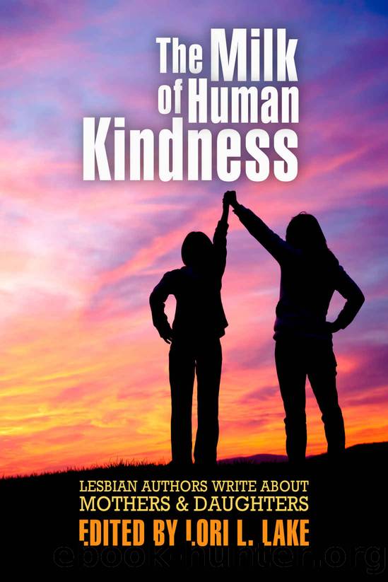 The Milk of Human Kindness by Lori L Lake