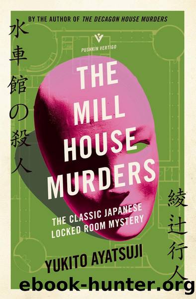 The Mill House Murders by Yukito Ayatsuji and Ho-Ling Wong
