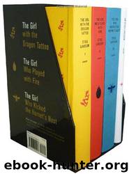 The Millennium Trilogy: The Girl With the Dragon Tattoo the Girl Who Played With Fire the Girl Who Kicked the Hornet's Nest on Stieg Larsson by Stieg Larsson