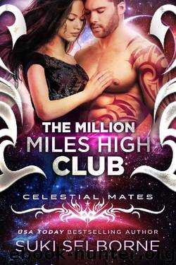 The Million Miles High Club (Scifi Alien Romance) (Celestial Mates) by Suki Selborne