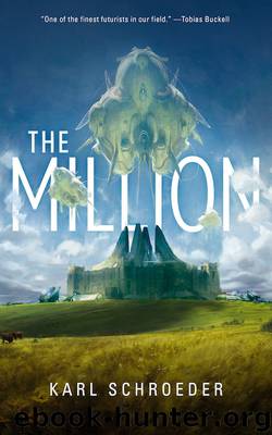 The Million by Karl Schroeder