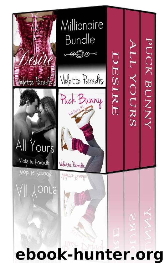 The Millionaire Bundle (3 Sexy Erotic Romances featuring Millionaire Alpha Males) by Violette Paradis