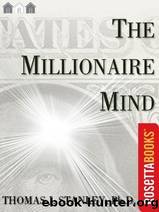 The Millionaire Mind by Stanley Thomas J