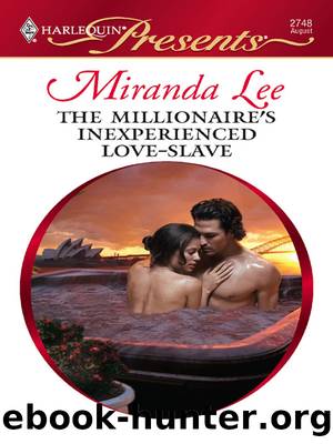 The Millionaire's Inexperienced Love-Slave by Miranda Lee